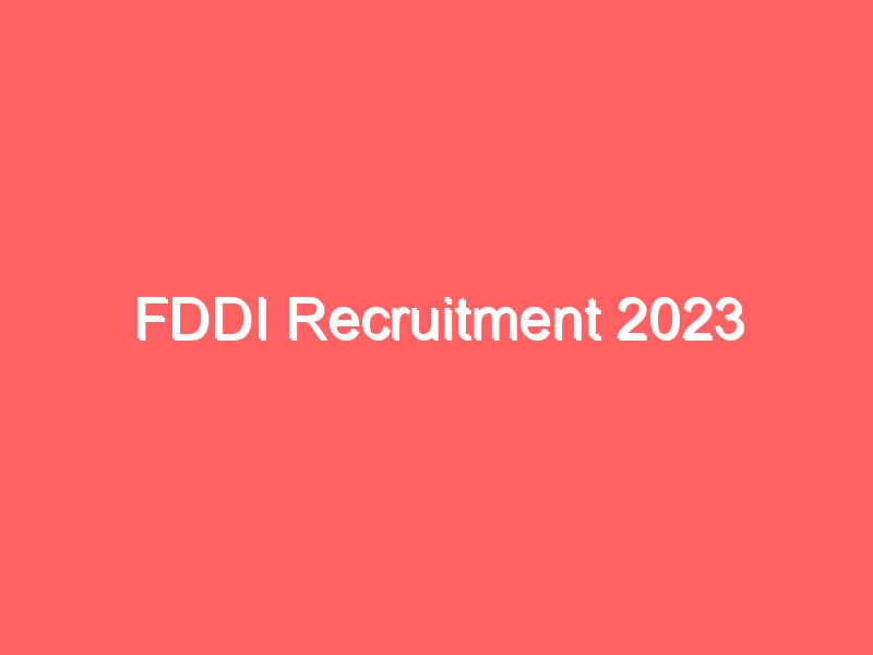 FDDI Recruitment 2023