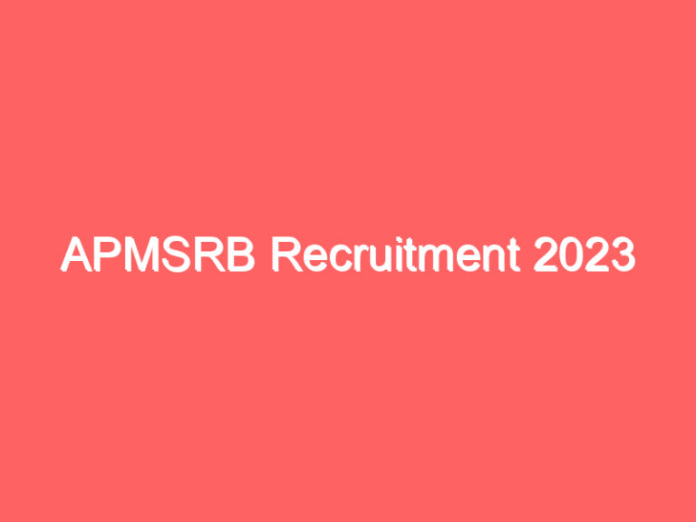 APMSRB Recruitment 2023 | 250 APMSRB सिविल असिस्टेंट सर्जन भर्ती