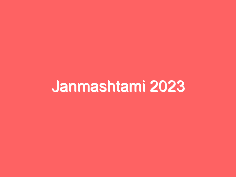 Janmashtami 2023 : 6 और 7 सितंबर, दो दिन जन्माष्टमी, इन राशियों का भाग्य बदलेगा, बालगोपाल की विशेष कृपा मिलेगी।