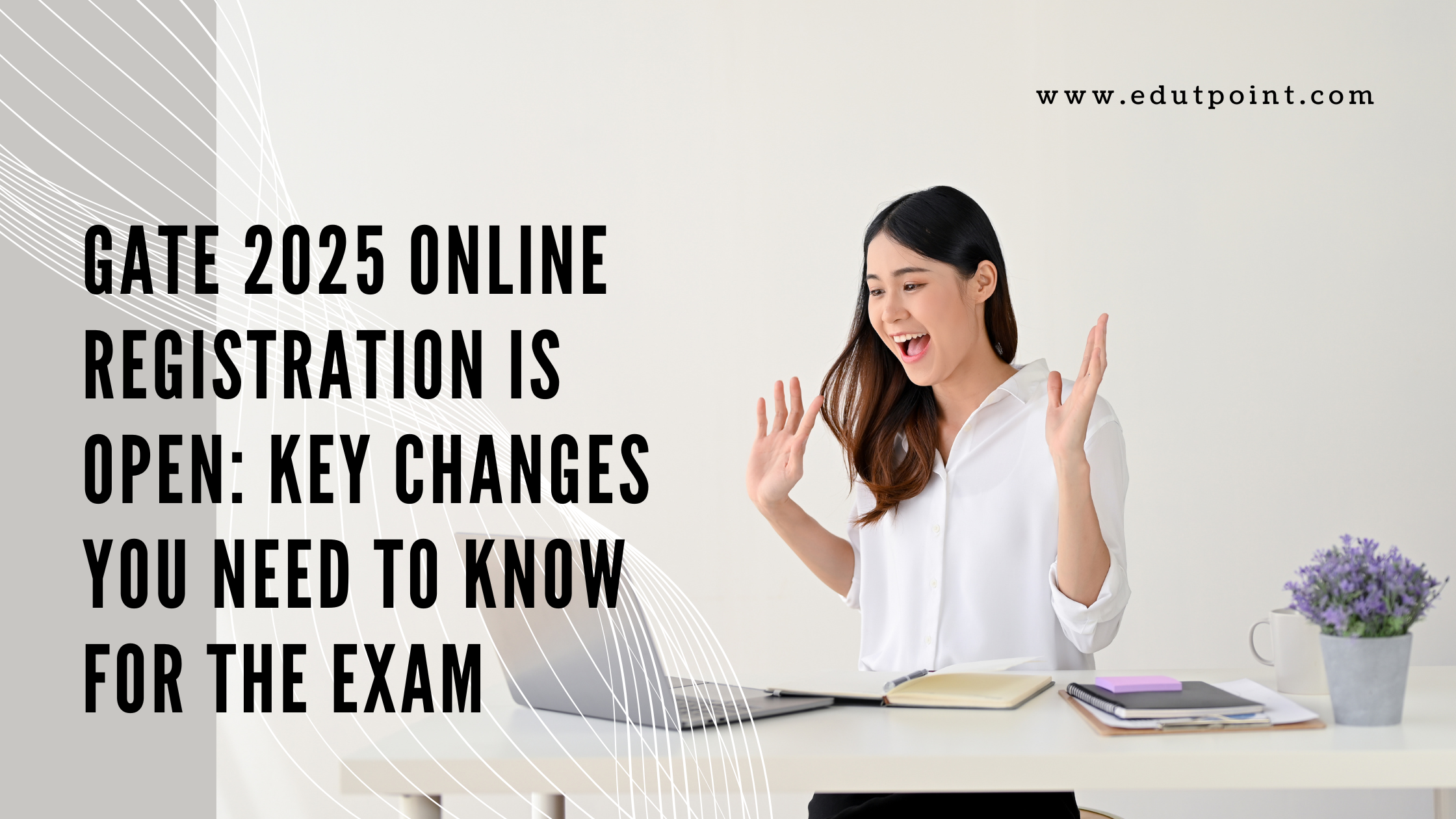 GATE 2025 Online Registration Open: Key Changes You Need to Know for the Exam